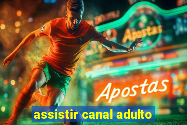 assistir canal adulto